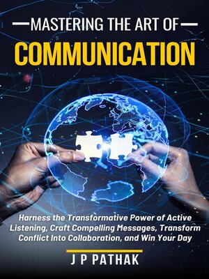 cover image of Mastering the Art of Communication